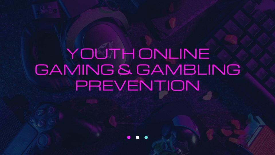 Gaming and Gambling Prevention Presentation